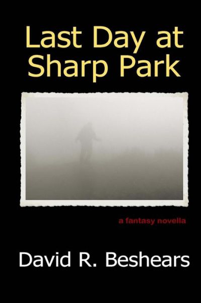 Cover for David R Beshears · Last Day at Sharp Park (Paperback Book) (2017)