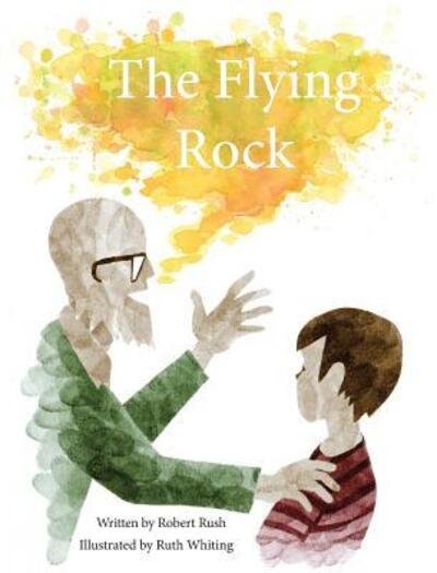 Cover for Robert Rush · The Flying Rock (Paperback Book) (2018)