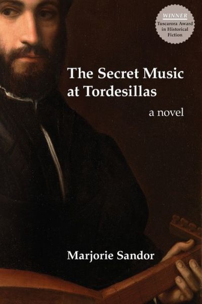 Cover for Marjorie Sandor · The Secret Music at Tordesillas (Paperback Book) (2020)