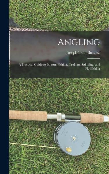 Cover for Joseph Tom 1828-1886 Burgess · Angling (Hardcover Book) (2021)