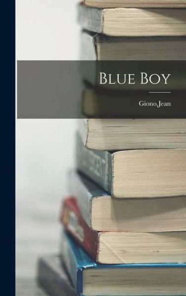 Cover for Jean Giono · Blue Boy (Buch) (2022)