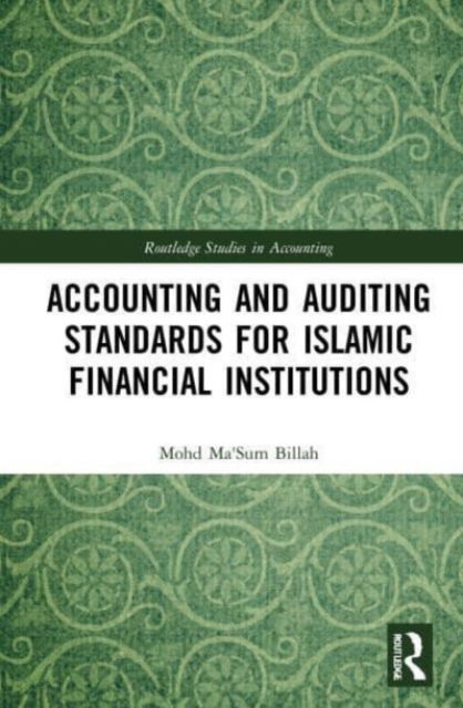 Cover for Mohd Ma'Sum Billah · Accounting and Auditing Standards for Islamic Financial Institutions - Routledge Studies in Accounting (Paperback Book) (2023)