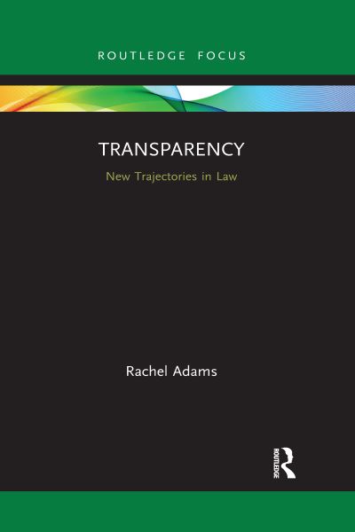 Cover for Rachel Adams · Transparency: New Trajectories in Law - New Trajectories in Law (Paperback Book) (2021)