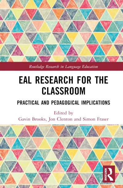 EAL Research for the Classroom: Practical and Pedagogical Implications - Routledge Research in Language Education -  - Böcker - Taylor & Francis Ltd - 9781032229539 - 27 juni 2023