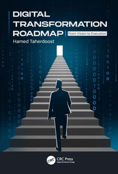 Cover for Taherdoost, Hamed (University Canada West, Canada) · Digital Transformation Roadmap: From Vision to Execution (Paperback Book) (2024)