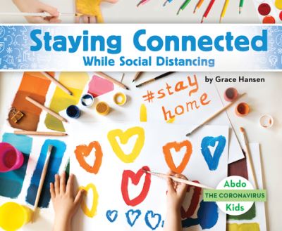 Cover for Grace Hansen · Staying Connected While Social (Inbunden Bok) (2020)