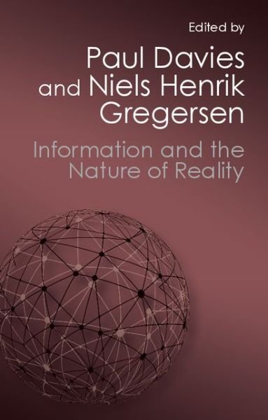 Information and the Nature of Reality: From Physics to Metaphysics - Canto Classics - Paul Davies - Books - Cambridge University Press - 9781107684539 - May 15, 2014