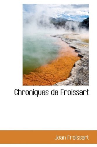 Cover for Jean Froissart · Chroniques De Froissart (Hardcover Book) (2009)