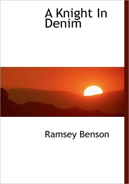 Cover for Ramsey Benson · A Knight in Denim (Hardcover Book) (2009)