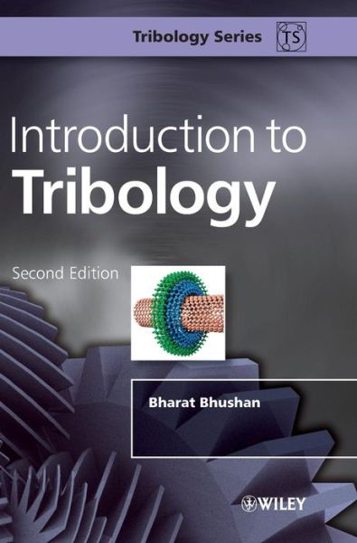 Cover for Bhushan, Bharat (Computer Microtribology and Contamination Laboratory, The Ohio State University, Columbus) · Introduction to Tribology - Tribology in Practice Series (Gebundenes Buch) (2013)