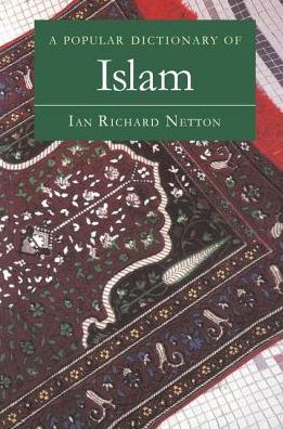 Cover for Ian Richard Netton · A Popular Dictionary of Islam (Hardcover Book) (2016)