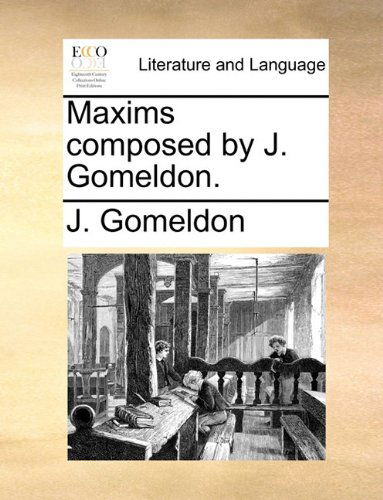 Cover for J. Gomeldon · Maxims Composed by J. Gomeldon. (Paperback Bog) (2010)