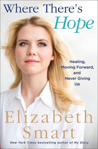 Cover for Elizabeth Smart · Where There's Hope: Healing, Moving Forward, and Never Giving Up (Paperback Bog) (2019)