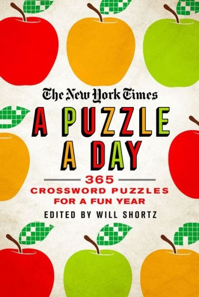 Cover for Will Shortz · The New York Times A Puzzle a Day: 365 Crossword Puzzles for a Year of Fun (Taschenbuch) (2020)