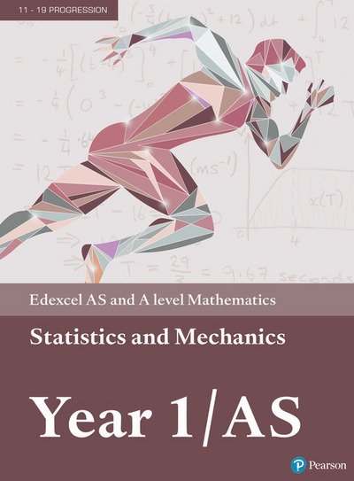 Cover for Greg Attwood · Pearson Edexcel AS and A level Mathematics Statistics &amp; Mechanics Year 1/AS Textbook + e-book - A level Maths and Further Maths 2017 (Bok) (2017)