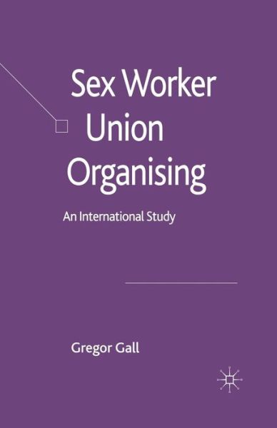 Cover for Gall · Sex Worker Union Organising (Book) (2006)