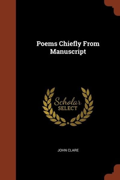 Cover for John Clare · Poems Chiefly From Manuscript (Paperback Book) (2017)