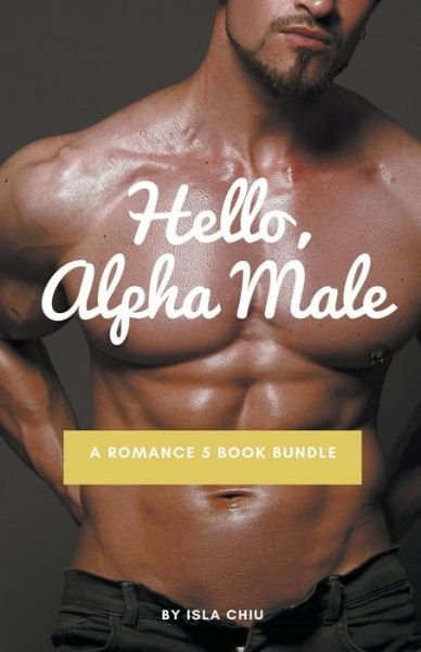 Cover for Isla Chiu · Hello, Alpha Male (Pocketbok) (2020)