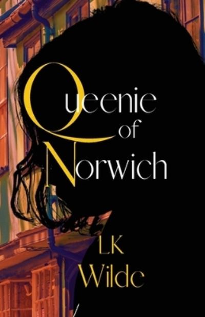 Cover for Lk Wilde · Queenie of Norwich (Paperback Book) (2022)