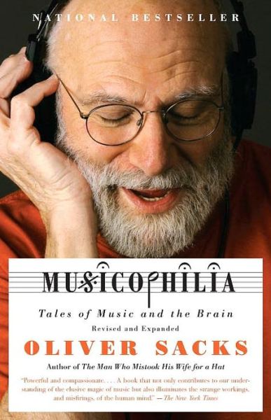 Musicophilia: Tales of Music and the Brain - Oliver Sacks - Libros - Knopf Doubleday Publishing Group - 9781400033539 - 23 de septiembre de 2008