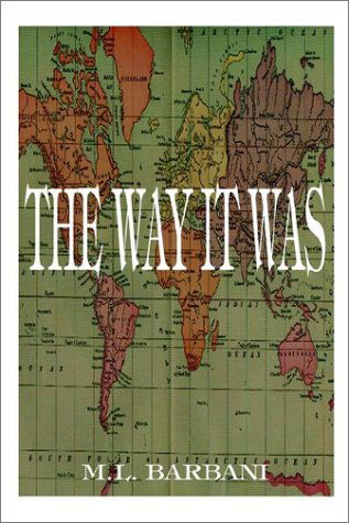 Cover for M. L. Barbani · The Way It Was (Hardcover Book) (2002)