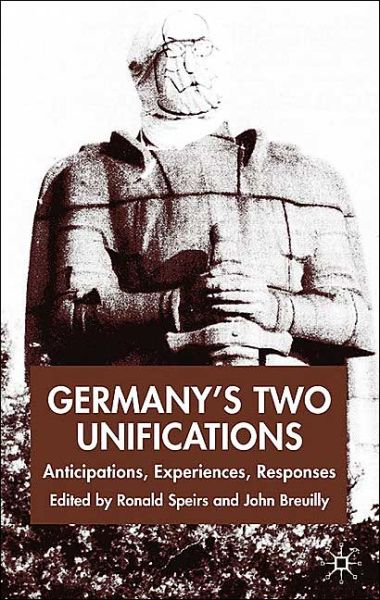 Cover for John Breuilly · Germany's Two Unifications: Anticipations, Experiences, Responses - New Perspectives in German Political Studies (Hardcover Book) (2004)