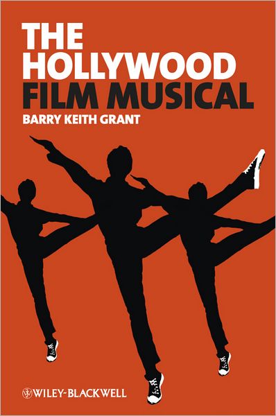 Cover for Barry Keith Grant · The Hollywood Film Musical - New Approaches to Film Genre (Hardcover Book) (2012)