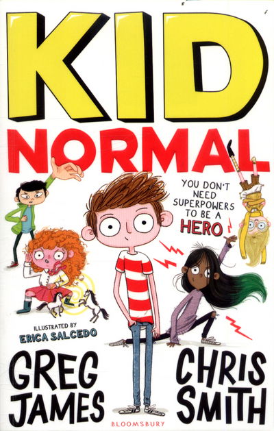 Kid Normal: Kid Normal 1 - Kid Normal - Greg James - Książki - Bloomsbury Publishing PLC - 9781408884539 - 13 lipca 2017