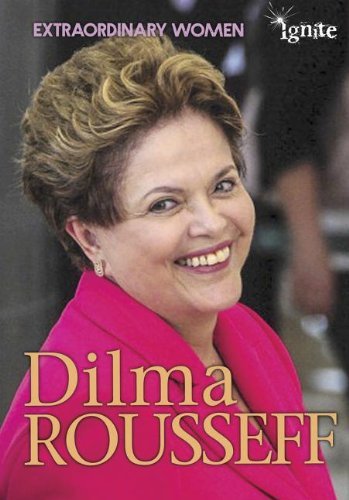 Cover for Catherine Chambers · Dilma Rousseff (Extraordinary Women) (Pocketbok) (2014)