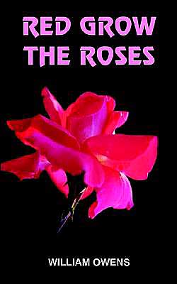 Cover for William Owens · Red Grow the Roses (Paperback Book) (2004)