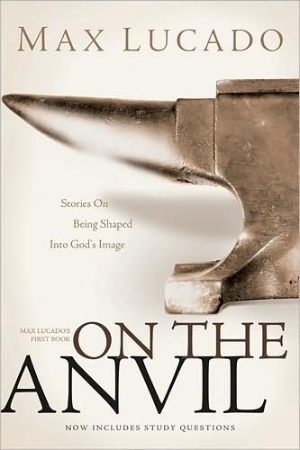 Cover for Max Lucado · On The Anvil (Pocketbok) (2008)
