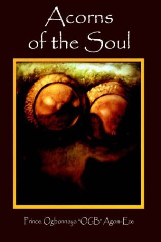 Cover for Ogbonnaya Agom-eze · Acorns of the Soul (Hardcover Book) (2005)