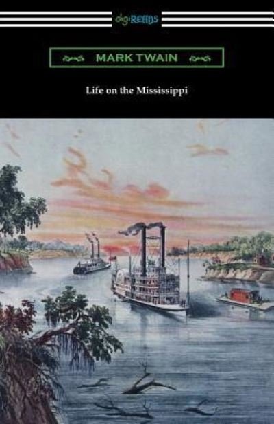 Life on the Mississippi - Mark Twain - Books - Digireads.com - 9781420958539 - June 15, 2018