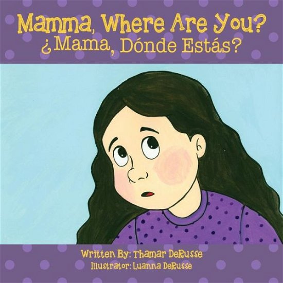 Cover for Thamar Derusse · Mamma, Where Are You? ?Mama, Donde Estas ? (Paperback Book) (2017)