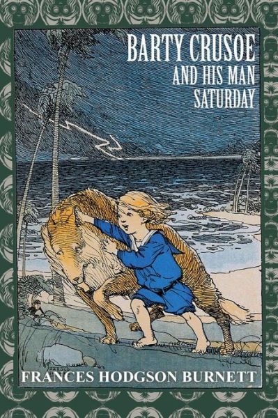 Cover for Frances Hodgson Burnett · Barty Crusoe and His Man Saturday (Pocketbok) (2024)