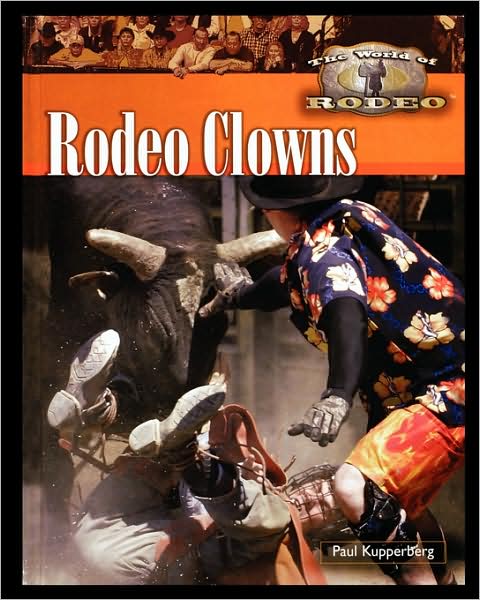 Cover for Paul Kupperberg · Rodeo Clowns (Paperback Book) (2006)