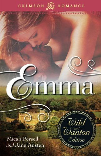 Cover for Micah Persell · Emma: the Wild and Wanton Edition (Paperback Book) (2014)