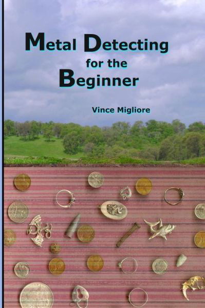 Cover for Vince Migliore · Metal Detecting for the Beginner (Paperback Bog) [Revised edition] (2009)