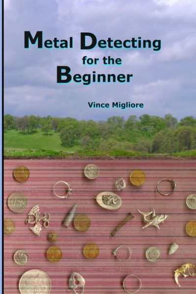 Cover for Vince Migliore · Metal Detecting for the Beginner (Paperback Book) [Revised edition] (2009)