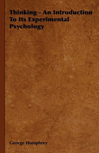 Cover for George Humphrey · Thinking - an Introduction to Its Experimental Psychology (Inbunden Bok) (2008)