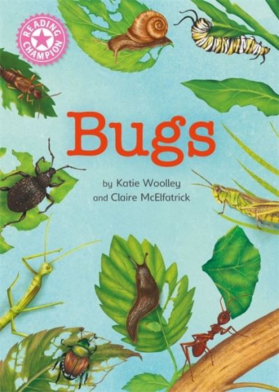 Cover for Katie Woolley · Reading Champion: Bugs: Independent Reading Non-Fiction Pink 1a - Reading Champion (Hardcover Book) (2021)