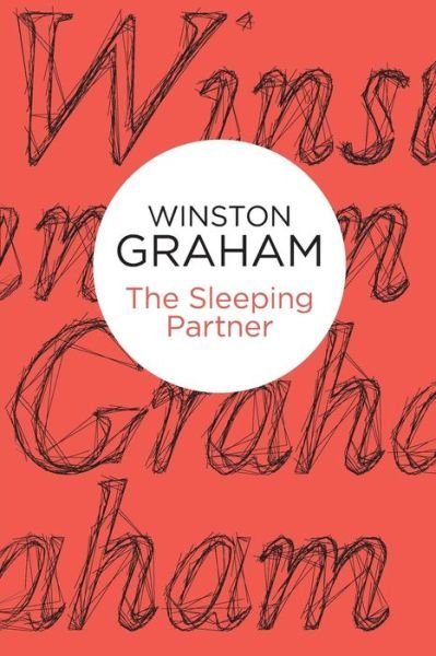 The Sleeping Partner - Winston Graham - Bücher - Pan Macmillan - 9781447254539 - 10. Oktober 2013