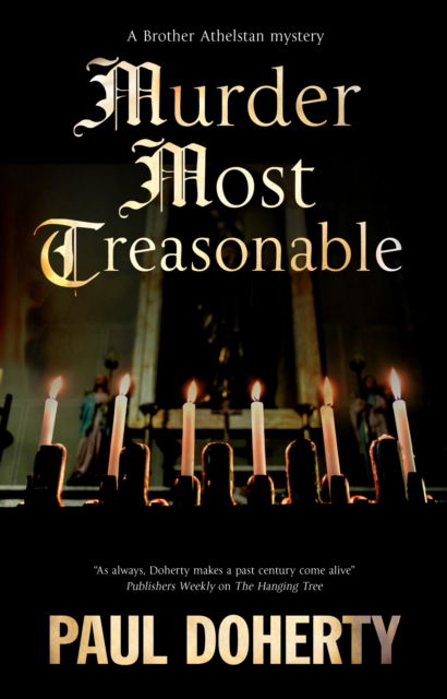 Paul Doherty · Murder Most Treasonable - A Brother Athelstan Mystery (Hardcover Book) [Main - Large Print edition] (2024)