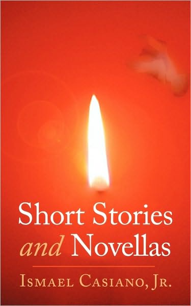 Cover for Ismael Casiano Jr · Short Stories and Novellas (Paperback Bog) (2010)