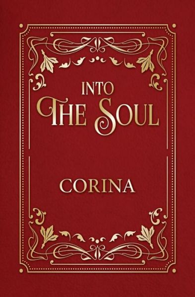 Into the Soul - Corina - Books - Epic Press - 9781460011539 - February 20, 2020