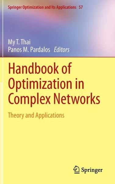 Cover for My T Thai · Handbook of Optimization in Complex Networks: Theory and Applications - Springer Optimization and Its Applications (Hardcover Book) (2011)