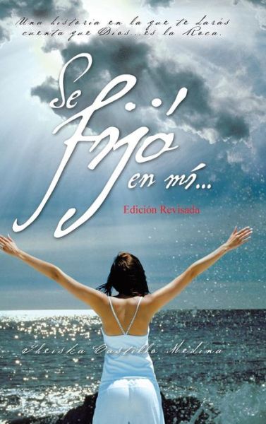 Cover for Theiska Castillo Medina · Se Fijo en Mi... (Hardcover Book) (2013)