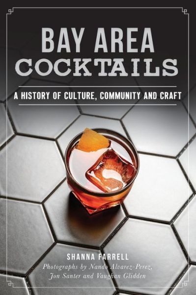 Cover for Shanna Farrell · Bay Area cocktails (Book) (2017)