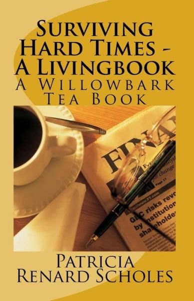 Cover for Patricia Renard Scholes · Surviving Hard Times - a Livingbook (Paperback Book) (2011)