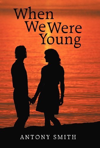Cover for Antony Smith · When We Were Young (Hardcover Book) (2012)